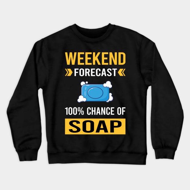 Weekend Forecast Soap Soaps Crewneck Sweatshirt by Good Day